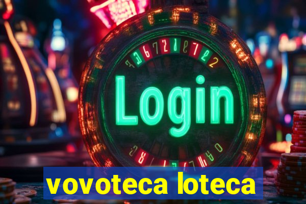 vovoteca loteca